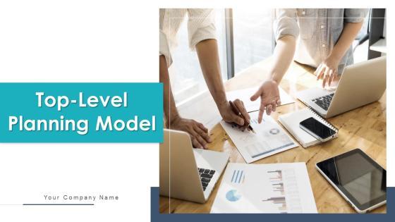 Top Level Planning Model Decision Analysis Ppt PowerPoint Presentation Complete Deck With Slides Top Level Planning Model Decision Analysis Ppt PowerPoint Presentation Complete Deck With Slides