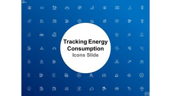 Tracking_Energy_Consumption_Icons_Slide_Ppt_Ideas_Styles_PDF_Slide_1.jpg