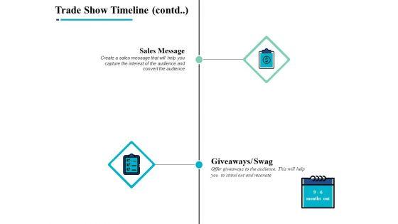 Trade_Show_Timeline_Contd_Sales_Message_Ppt_PowerPoint_Presentation_Ideas_Backgrounds_Slide_1.jpg