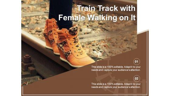 Train_Track_With_Female_Walking_On_It_Ppt_PowerPoint_Presentation_Gallery_Deck_PDF_Slide_1.jpg