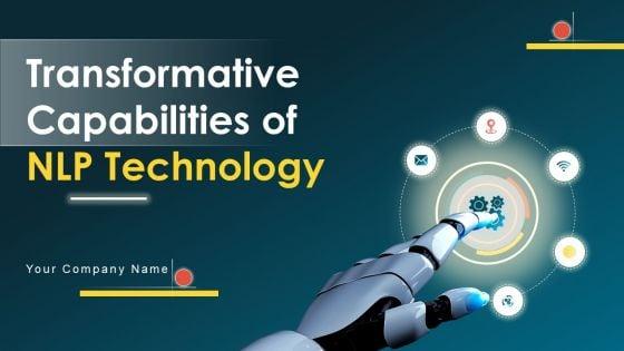 Transformative_Capabilities_Of_NLP_Technology_Ppt_PowerPoint_Presentation_Complete_Deck_With_Slides_Slide_1.jpg