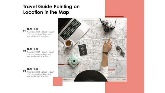 Travel_Guide_Pointing_On_Location_In_The_Map_Ppt_PowerPoint_Presentation_File_Infographics_PDF_Slide_1.jpg