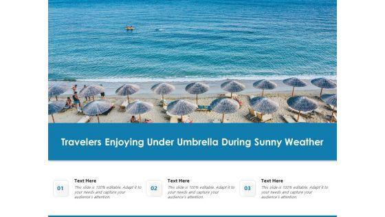 Travelers_Enjoying_Under_Umbrella_During_Sunny_Weather_Ppt_PowerPoint_Presentation_Outline_Templates_PDF_Slide_1.jpg