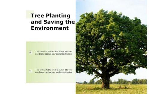 Tree_Planting_And_Saving_The_Environment_Ppt_PowerPoint_Presentation_Visual_Aids_Ideas_Slide_1.jpg