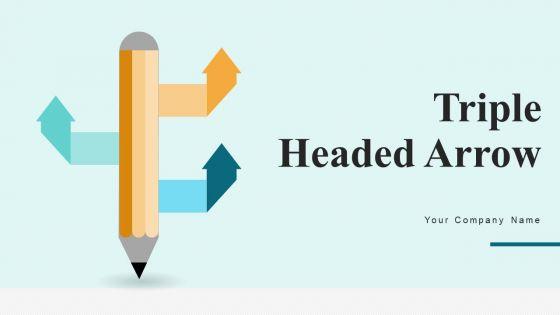 Triple_Headed_Arrow_Ppt_PowerPoint_Presentation_Complete_Deck_With_Slides_Slide_1.jpg