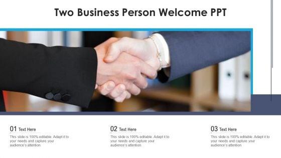 Two_Business_Person_Welcome_Ppt_Ppt_PowerPoint_Presentation_Show_Graphics_PDF_Slide_1.jpg