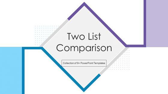 Two_List_Comparison_Ppt_PowerPoint_Presentation_Complete_With_Slides_Slide_1.jpg