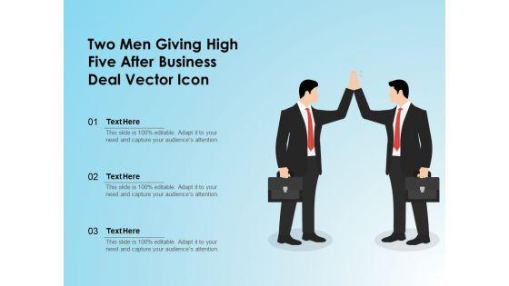 Two_Men_Giving_High_Five_After_Business_Deal_Vector_Icon_Ppt_PowerPoint_Presentation_Inspiration_Example_Topics_PDF_Slide_1.jpg