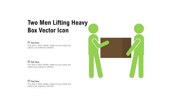 Two_Men_Lifting_Heavy_Box_Vector_Icon_Ppt_PowerPoint_Presentation_File_Format_PDF_Slide_1.jpg