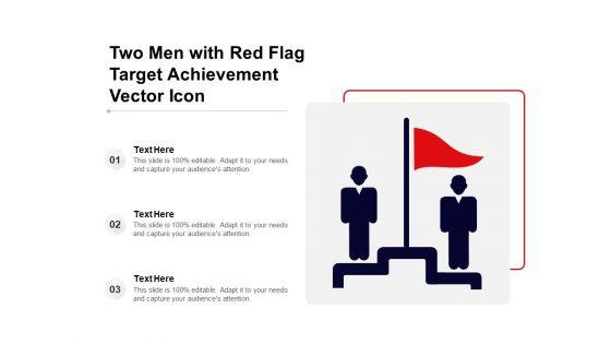 Two_Men_With_Red_Flag_Target_Achievement_Vector_Icon_Ppt_PowerPoint_Presentation_Model_Smartart_PDF_Slide_1.jpg