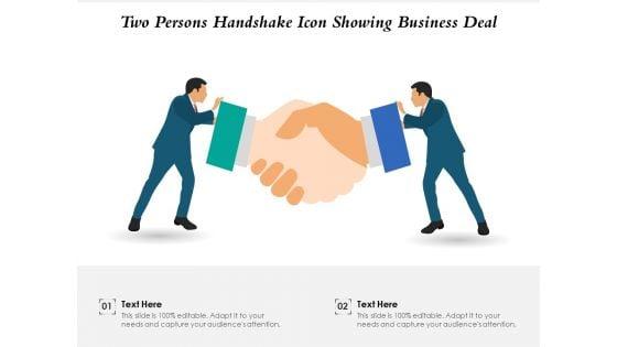 Two_Persons_Handshake_Icon_Showing_Business_Deal_Ppt_PowerPoint_Presentation_Gallery_Background_Images_PDF_Slide_1.jpg