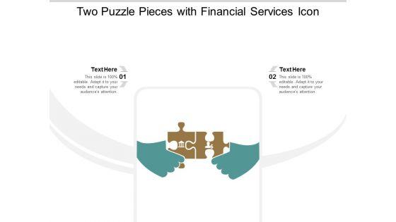 Two_Puzzle_Pieces_With_Financial_Services_Icon_Ppt_PowerPoint_Presentation_Portfolio_Display_Slide_1.jpg