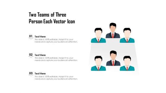 Two_Teams_Of_Three_Person_Each_Vector_Icon_Ppt_PowerPoint_Presentation_Pictures_Slides_PDF_Slide_1.jpg