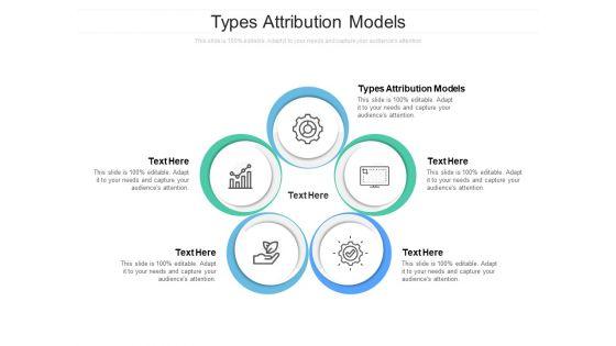 Types_Attribution_Models_Ppt_PowerPoint_Presentation_Gallery_Slide_Cpb_Slide_1.jpg