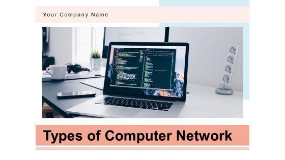 Types_Of_Computer_Network_Business_IT_Network_Ppt_PowerPoint_Presentation_Complete_Deck_Slide_1.jpg