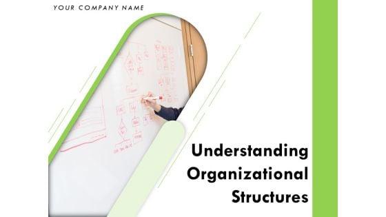 Understanding_Organizational_Structures_Ppt_PowerPoint_Presentation_Complete_Deck_With_Slides_Slide_1.jpg