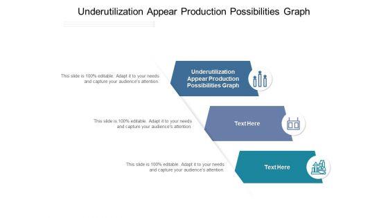 Underutilization_Appear_Production_Possibilities_Graph_Ppt_PowerPoint_Presentation_Icon_Display_Cpb_Pdf_Slide_1.jpg