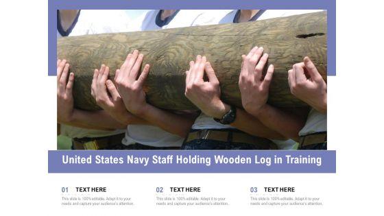United_States_Navy_Staff_Holding_Wooden_Log_In_Training_Ppt_PowerPoint_Presentation_File_Slide_Portrait_PDF_Slide_1.jpg