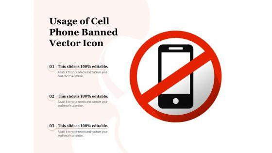 Usage_Of_Cell_Phone_Banned_Vector_Icon_Ppt_PowerPoint_Presentation_Professional_Design_Templates_PDF_Slide_1.jpg