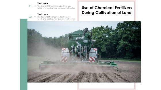 Use_Of_Chemical_Fertilizers_During_Cultivation_Of_Land_Ppt_PowerPoint_Presentation_Infographic_Template_Grid_PDF_Slide_1.jpg