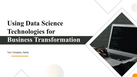 Using_Data_Science_Technologies_For_Business_Transformation_Ppt_PowerPoint_Presentation_Complete_With_Slides_Slide_1.jpg