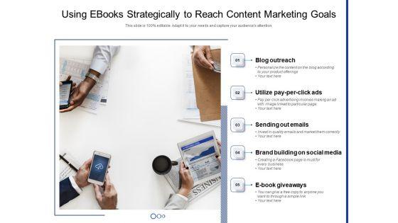 Using_Ebooks_Strategically_To_Reach_Content_Marketing_Goals_Ppt_PowerPoint_Presentation_Professional_Deck_PDF_Slide_1.jpg