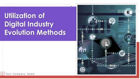 Utilization_Of_Digital_Industry_Evolution_Methods_Ppt_PowerPoint_Presentation_Complete_Deck_With_Slides_Slide_1.jpg