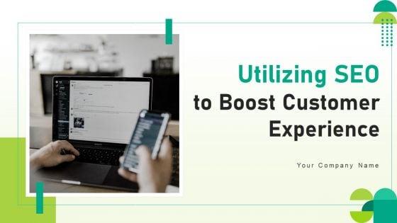 Utilizing_SEO_To_Boost_Customer_Experience_Ppt_PowerPoint_Presentation_Complete_Deck_With_Slides_Slide_1.jpg