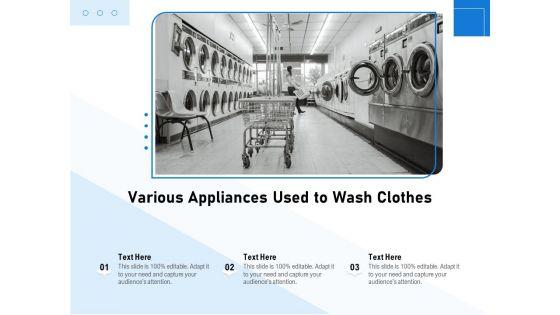 Various_Appliances_Used_To_Wash_Clothes_Ppt_PowerPoint_Presentation_Gallery_Demonstration_PDF_Slide_1.jpg