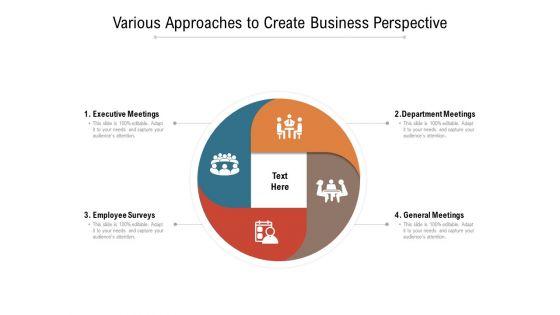 Various_Approaches_To_Create_Business_Perspective_Ppt_PowerPoint_Presentation_Slides_Infographic_Template_PDF_Slide_1.jpg