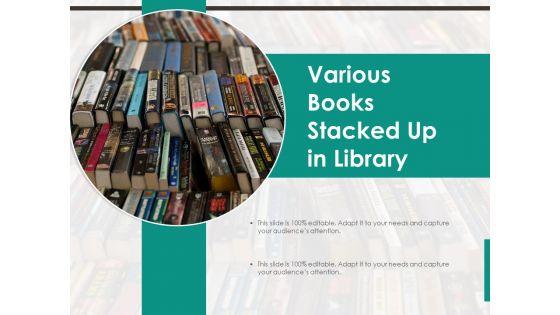Various_Books_Stacked_Up_In_Library_Ppt_PowerPoint_Presentation_File_Demonstration_PDF_Slide_1.jpg