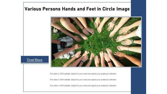 Various_Persons_Hands_And_Feet_In_Circle_Image_Ppt_PowerPoint_Presentation_Gallery_Deck_PDF_Slide_1.jpg
