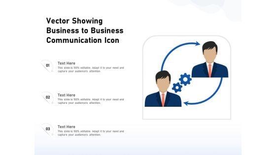 Vector_Showing_Business_To_Business_Communication_Icon_Ppt_PowerPoint_Presentation_Gallery_Layout_Ideas_PDF_Slide_1.jpg
