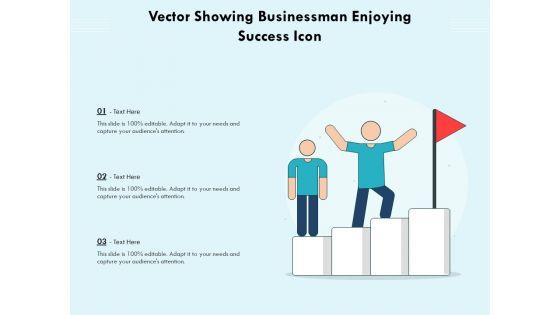 Vector_Showing_Businessman_Enjoying_Success_Icon_Ppt_PowerPoint_Presentation_File_Structure_PDF_Slide_1.jpg