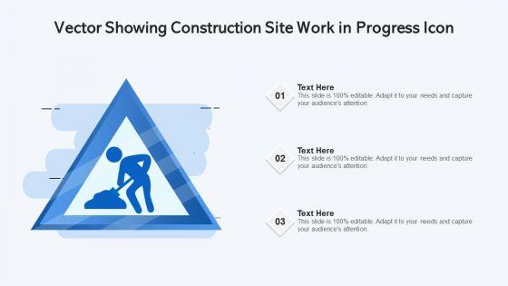 Vector_Showing_Construction_Site_Work_In_Progress_Icon_Ppt_Model_Deck_PDF_Slide_1.jpg