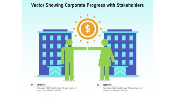 Vector_Showing_Corporate_Progress_With_Stakeholders_Ppt_PowerPoint_Presentation_Gallery_Outfit_PDF_Slide_1.jpg