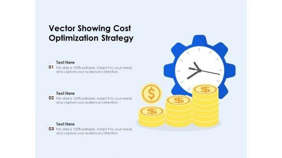 Vector_Showing_Cost_Optimization_Strategy_Ppt_PowerPoint_Presentation_Gallery_Visual_Aids_PDF_Slide_1.jpg