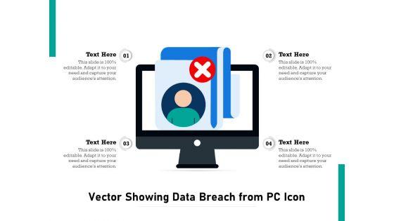 Vector_Showing_Data_Breach_From_Pc_Icon_Ppt_PowerPoint_Presentation_Portfolio_Example_PDF_Slide_1.jpg