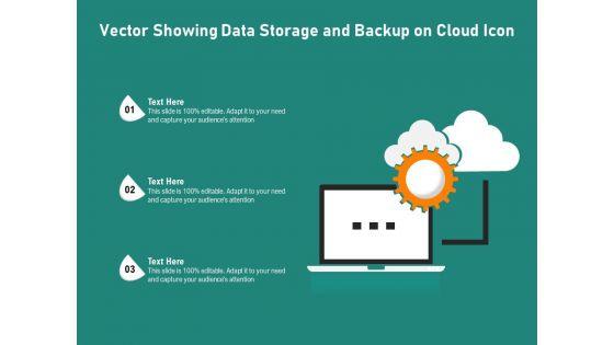 Vector_Showing_Data_Storage_And_Backup_On_Cloud_Icon_Ppt_PowerPoint_Presentation_File_Graphics_Example_PDF_Slide_1.jpg