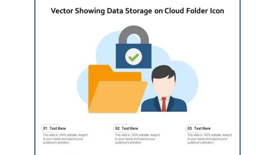 Vector_Showing_Data_Storage_On_Cloud_Folder_Icon_Ppt_PowerPoint_Presentation_File_Aids_PDF_Slide_1.jpg
