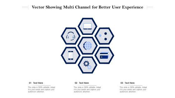 Vector_Showing_Multi_Channel_For_Better_User_Experience_Ppt_PowerPoint_Presentation_Infographics_Smartart_PDF_Slide_1.jpg
