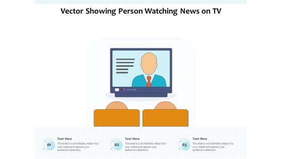 Vector_Showing_Person_Watching_News_On_TV_Ppt_PowerPoint_Presentation_Gallery_Designs_Download_PDF_Slide_1.jpg
