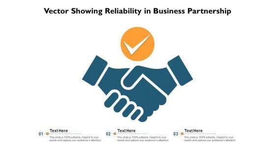 Vector_Showing_Reliability_In_Business_Partnership_Ppt_PowerPoint_Presentation_File_Skills_PDF_Slide_1.jpg