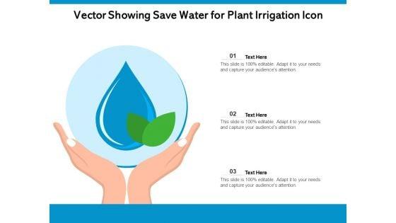 Vector_Showing_Save_Water_For_Plant_Irrigation_Icon_Ppt_PowerPoint_Presentation_Styles_Summary_PDF_Slide_1.jpg