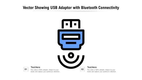 Vector_Showing_USB_Adaptor_With_Bluetooth_Connectivity_Ppt_PowerPoint_Presentation_Styles_Design_Ideas_PDF_Slide_1.jpg