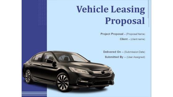 Vehicle_Leasing_Proposal_Ppt_PowerPoint_Presentation_Complete_Deck_With_Slides_Slide_1.jpg
