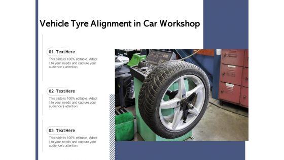 Vehicle_Tyre_Alignment_In_Car_Workshop_Ppt_PowerPoint_Presentation_Styles_Guide_PDF_Slide_1.jpg