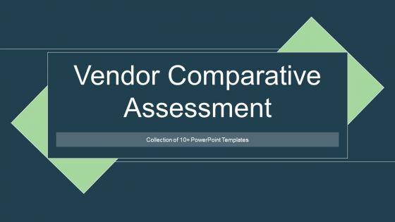 Vendor_Comparative_Assessment_Ppt_PowerPoint_Presentation_Complete_Deck_With_Slides_Slide_1.jpg