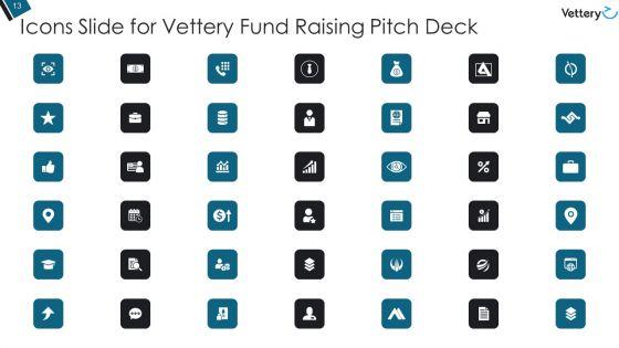 Vettery_Fund_Raising_Pitch_Deck_Ppt_PowerPoint_Presentation_Complete_Deck_With_Slides_Slide_13.jpg