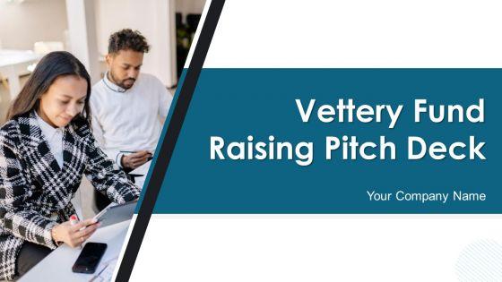 Vettery_Fund_Raising_Pitch_Deck_Ppt_PowerPoint_Presentation_Complete_Deck_With_Slides_Slide_1.jpg